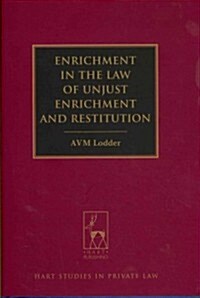 Enrichment in the Law of Unjust Enrichment and Restitution (Hardcover)