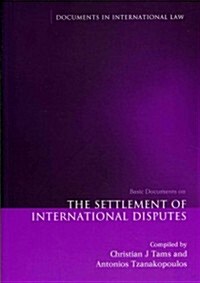 The Settlement of International Disputes : Basic Documents (Paperback)