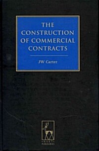 The Construction of Commercial Contracts (Hardcover)