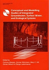 Conceptual and Modelling Studies of Integrated Groundwater, Surface Water, and Ecological Systems (Paperback)