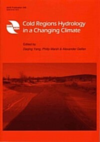 Cold Regions Hydrology in a Changing Climate (Paperback)