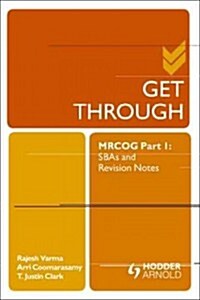 Get Through MRCOG : SBAs and Revision Notes (Paperback)