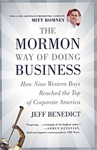 The Mormon Way of Doing Business: How Nine Western Boys Reached the Top of Corporate America (Paperback)