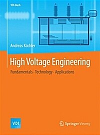 High Voltage Engineering: Fundamentals - Technology - Applications (Hardcover, 2018)