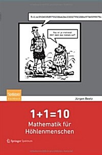 1+1=10: Mathematik F? H?lenmenschen (Paperback, 2012)