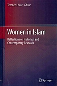 Women in Islam: Reflections on Historical and Contemporary Research (Hardcover, 2012)