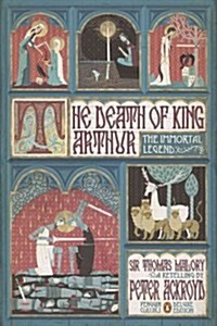 The Death of King Arthur: The Immortal Legend (Penguin Classics Deluxe Edition) (Paperback, Deckle Edge)