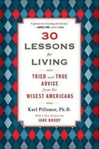 30 Lessons for Living: Tried and True Advice from the Wisest Americans (Paperback, Deckle Edge) - 『내가 알고 있는걸 당신도 알게 된다면』 원서