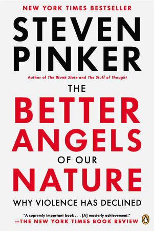 The Better Angels of Our Nature: Why Violence Has Declined (Paperback)