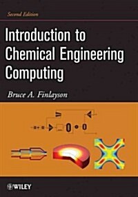 Introduction to Chemical Engineering Computing (Paperback, 2nd)