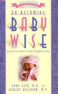 [중고] On Becoming Baby Wise: Giving Your Infant the Gift of Nighttime Sleep (Paperback, 5)