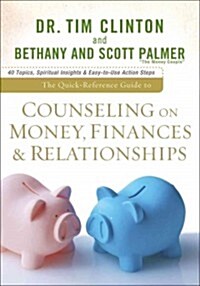 The Quick-Reference Guide to Counseling on Money, Finances & Relationships (Paperback)
