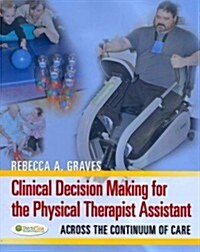 Clinical Decision Making Physical Therapist Assistant 1e (Paperback)