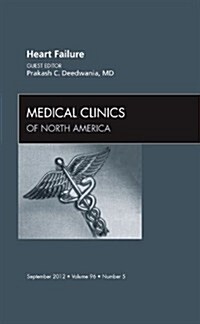 Heart Failure, an Issue of Medical Clinics (Hardcover)