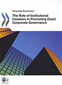 Role of Institutional Investors in Promoting Good Corporate Governance (Paperback)