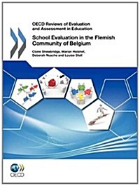 OECD Environmental Performance Reviews: School Evaluation in the Flemish Community of Belgium 2011 (Paperback)