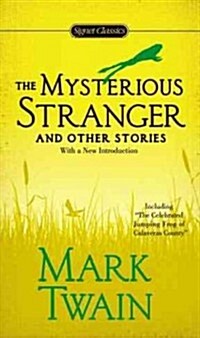 The Mysterious Stranger and Other Stories (Mass Market Paperback, Reprint)