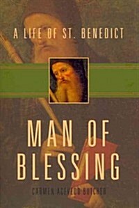 Man of Blessing: A Life of St. Benedict (Paperback)