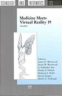 Medicine Meets Virtual Reality 19 (Hardcover, 1st)