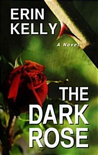 The Dark Rose (Hardcover, Large Print)