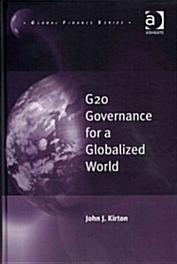 G20 Governance for a Globalized World (Hardcover)