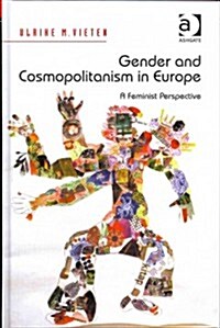 Gender and Cosmopolitanism in Europe : A Feminist Perspective (Hardcover)