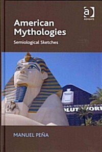 American Mythologies : Semiological Sketches (Hardcover)