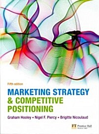 Marketing Strategy and Competitive Positioning (Paperback, 5 ed)