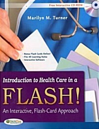 Introduction to Health Care in a Flash!: An Interactive, Flash-Card Approach [With CDROM] (Paperback)