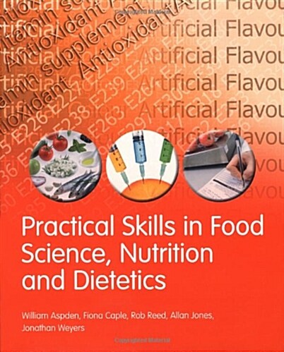 Practical Skills in Food Science, Nutrition and Dietetics (Paperback, 1st)