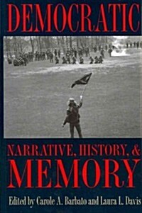 Democratic Narrative, History, and Memory (Paperback, New)