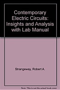 Contemporary Electric Circuits: Insights and Analysis with Lab Manual (Paperback, 2)