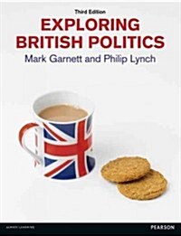 Exploring British Politics (Paperback, 3 Rev ed)