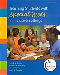 Teaching Students with Special Needs in Inclusive Settings [With Paperback Book] (Paperback, 6)