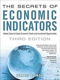 [중고] The Secrets of Economic Indicators: Hidden Clues to Future Economic Trends and Investment Opportunities (Paperback, 3, Revised)