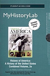 Visions of America MyHistoryLab Access Card (Pass Code, 2nd, Combined)