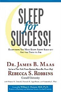 [중고] Sleep for Success!: Everything You Must Know about Sleep But Are Too Tired to Ask (Paperback)