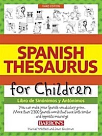 Spanish Thesaurus for Children: Libro de Sinonimos y Antonimos (Paperback, 3, Revised)