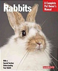 Rabbits: Everything about Selection, Care, Nutrition, Behavior, and Training (Paperback)