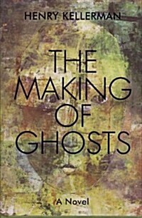 The Making of Ghosts (Hardcover)