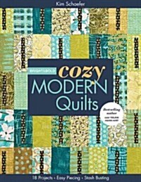 Bright & Bold Cozy Modern Quilts-Print-On-Demand-Edition: 20 Projects - Easy Piecing - Stash Busting (Paperback)