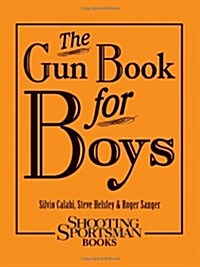 The Gun Book for Boys (Hardcover)