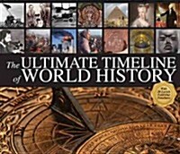 The Ultimate Timeline of World History: With 20 Lavish Fold-Out Timelines (Hardcover)