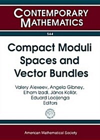 Compact Moduli Spaces and Vector Bundles (Paperback)