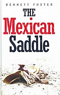 The Mexican Saddle (Hardcover)