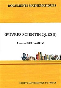 Oeuvres Scientifiques I (Hardcover)