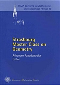 Strasbourg Master Class on Geometry (Paperback)