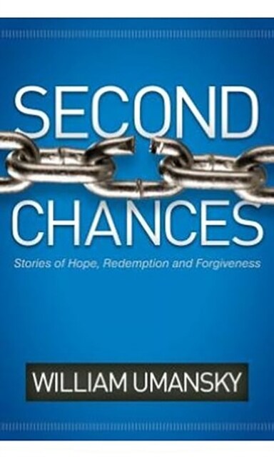 Second Chances: Stories of Hope, Redemption, and Forgiveness (Paperback)