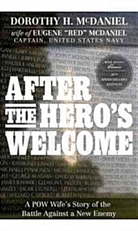 After the Heros Welcome: A POW Wifes Story of the Battle Against a New Enemy (Paperback)