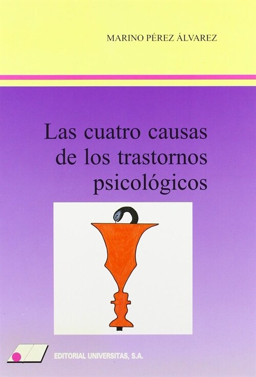 LAS CUATRO CAUSAS DE LOS TRANSTORNOS PSICOLA¢GICOS (Book)